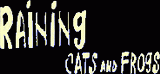 Raining Cats and Frogs